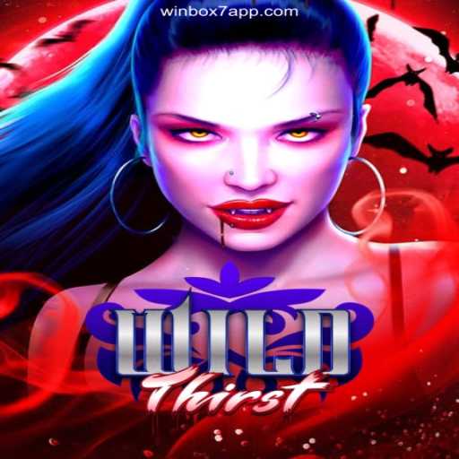 WildThirst: Explore the Thrilling World of the Latest Gaming Sensation